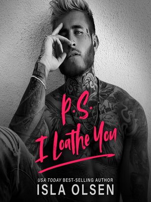 cover image of P.s. I Loathe You